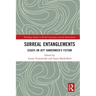 Surreal Entanglements: Essays on Jeff Vandermeer's Fiction