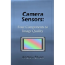 Camera Sensors: Four Components to Image Quality