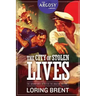 The City of Stolen Lives: The Adventures of Peter the Brazen, Volume 1