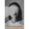 Step into My World of Schizophrenia