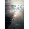 Messaging: A Spiritual Path toward Healing from Grief