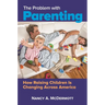 The Problem with Parenting: How Raising Children Is Changing Across America