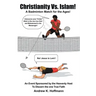 Christianity Vs. Islam!: A Badminton Match for the Ages! An Event Sponsored by the Heavenly Host to Discern the One True Faith