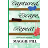 Captured, Escape, Repeat