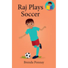 Raj Plays Soccer