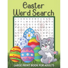 Easter Word Search Large Print Book for Adults: Fun Spring Activity Games Easy Puzzle Books with Solutions Great Gift Ideas to Celebrate Easter Logica