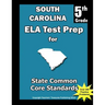 South Carolina 5th Grade ELA Test Prep: Common Core Learning Standards