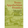 Trans-Appalachian Frontier, Third Edition: People, Societies, and Institutions, 1775-1850
