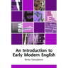 An Introduction to Early Modern English
