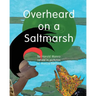 Overheard on a Saltmarsh