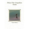 Diary: The Unspoken Truth