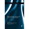 Higher Education Access and Choice for Latino Students: Critical Findings and Theoretical Perspectives