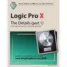 Logic Pro X - The Details (part 1): A new type of manual - the visual approach