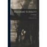 Madame Surratt: a Drama in Five Acts