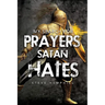 My Search for Prayers Satan Hates