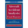 Aircraft Accident Analysis: Final Reports