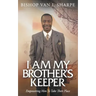 I Am My Brother's Keeper: Empowering Men to Take Their Place