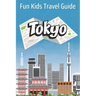 Tokyo: Fun Kids Travel Guide