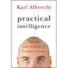 Practical Intelligence: The Art and Science of Common Sense