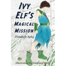 Ivy Elf's Magical Mission