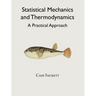Statistical Mechanics and Thermodynamics: A Practical Approach