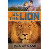 Be the Lion!