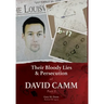 Their Bloody Lies & Persecution of David Camm, Part I