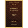 The Talmud Of Jerusalem V1: Berakhoth (1886)