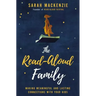 The Read-Aloud Family: Making Meaningful and Lasting Connections with Your Kids