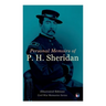 Personal Memoirs of P. H. Sheridan (Illustrated Edition): Civil War Memories Series