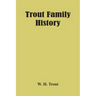 Trout Family History