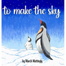 To Make the Sky