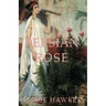 Persian Rose: Part 2 of the White Lotus Trilogy