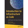 Introduction to Infrastructure as Code: A Brief Guide to the Future of Devops