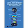Neutral-Atom Astronomy: Plasma Diagnostics from the Aurora to the Interstellar Medium
