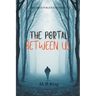 The Portal Between Us