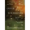 Offer Yourselves to God: Vocation, Work, and Ministry in Paul's Epistles
