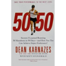 50/50: Secrets I Learned Running 50 Marathons in 50 Days--And How You Too Can Achieve Super Endurance!