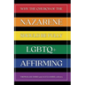 Why the Church of the Nazarene Should Be Fully LGBTQ+ Affirming