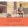 Gullah Days: Hilton Head Islanders Before the Bridge 1861-1956