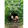Holland Pasture Door: Passage to Fairy Meadow