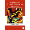 Reclaiming Powerful Literacies: New Horizons for Critical Discourse Analysis