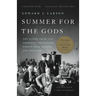 Summer for the Gods: The Scopes Trial and America's Continuing Debate Over Science and Religion