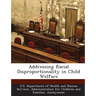 Addressing Racial Disproportionality in Child Welfare