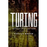 Turing: The Tragic Life of Alan Turing