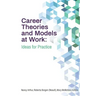 Career Theories and Models at Work: Ideas for Practice