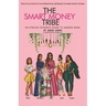 The Smart Money Tribe: An African Woman's Guide to Making Bank