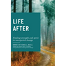 Life After: Finding strength and spirit in unexpected change