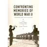 Confronting Memories of World War II: European and Asian Legacies