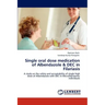Single Oral Dose Medication of Albendazole & Dec in Filariasis